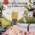 Buy Robyn Hitchcock - You & Oblivion Mp3 Download