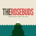 Buy The Rosebuds - Christmas Tree Island Mp3 Download