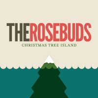 Purchase The Rosebuds - Christmas Tree Island