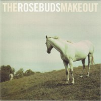 Purchase The Rosebuds - The Rosebuds Make Out
