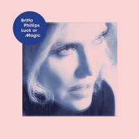 Purchase Britta Phillips - Luck Or Magic