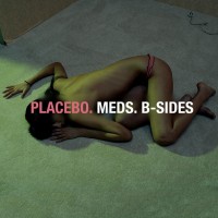 Purchase Placebo - Meds: B-Sides