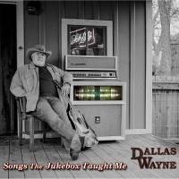 Purchase Dallas Wayne - Songs The Jukebox Taught Me