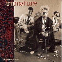 Purchase Immature - Playtyme Is Over