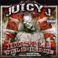 Purchase Juicy J - Hustle Till I Die