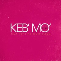 Purchase Keb' Mo' - Live - That Hot Pink Blues Album CD1
