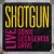 Buy Shotgun - Live : Down Decadencia Drive Mp3 Download