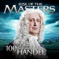 Buy Handel - Handel - 100 Supreme Classical Masterpieces: Rise Of The Masters Mp3 Download