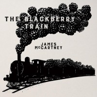 Purchase James McCartney - The Blackberry Train