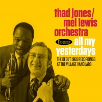 Purchase Thad Jones & Mel Lewis - All My Yesterdays: The Debut 1966 Recordings At The Village Vanguard CD1