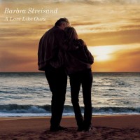 Purchase Barbra Streisand - A Love Like Ours