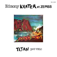 Purchase Edmony Krater Et Zepiss - Tijan Pou Velo (Reissued 2016)