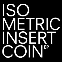 Purchase Isometric - Insert Coin (EP)