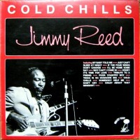 Purchase Jimmy Reed - Cold Chills (Vinyl)