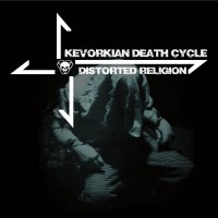 Purchase Kevorkian Death Cycle - Distorted Religion (EP)