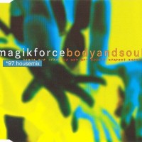 Purchase Magik Force - Body & Soul (97 Housemix) (CDS)