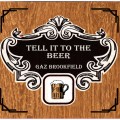 Buy Gaz Brookfield - Tell It To The Beer Mp3 Download