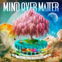 Purchase Mind over Matter - This Way To Elsewhere