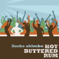 Buy Hot Buttered Rum - Limbs Akimbo Mp3 Download