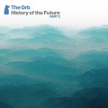 Buy The Orb - History Of The Future Part 2: North Side / Fire CD1 Mp3 Download