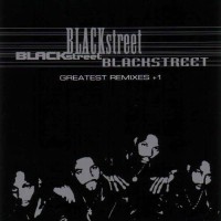 Purchase Blackstreet - Greatest Remixes + 1