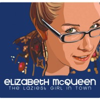 Purchase Elizabeth Mcqueen - The Laziest Girl In Town