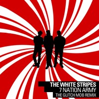 Purchase The White Stripes - Seven Nation Army (The Glitch Mob Remix) (CDS)