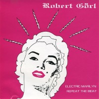 Purchase Robert Görl - Electric Marilyn & Repeat The Beat