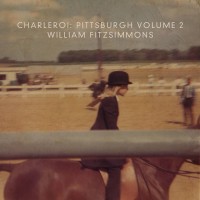 Purchase William Fitzsimmons - Charleroi: Pittsburgh Vol. 2 (EP)