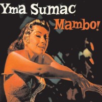 Purchase Yma Sumac - Mambo! The Best