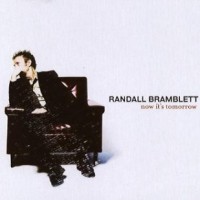 Purchase Randall Bramblett - Now It's Tomorrow
