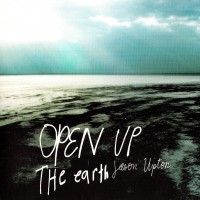Purchase Jason Upton - Open Up The Earth CD1