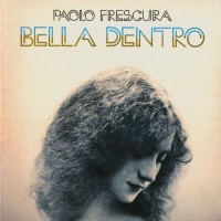 Purchase Paolo Frescura - Bella Dentro (Reissued 2002)