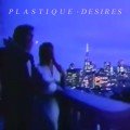 Buy Plastique - Desires Mp3 Download