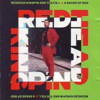 Purchase Redhead Kingpin & The Fbi - A Shade Of Red