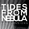 Buy Tides From Nebula - Live Sessions Mp3 Download