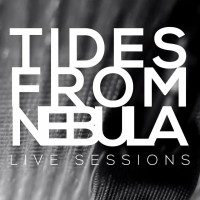 Purchase Tides From Nebula - Live Sessions