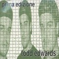 Buy Todd Edwards - Prima Edizione Mp3 Download