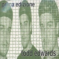 Purchase Todd Edwards - Prima Edizione