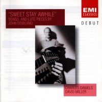 Purchase Charles Daniels & David Miller - John Dowland: Sweet Stay Awhile