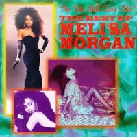 Purchase Meli'sa Morgan - Do You Still Love Me: Best Of Meli'sa Morgan