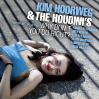 Purchase Kim Hoorweg & The Houdini's - Why Don't You Do Right?