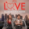 Purchase Lyle Workman - Love (A Netflix Original Series Soundtrack) Mp3 Download