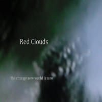Purchase Red Clouds - The Strange New World Is Now