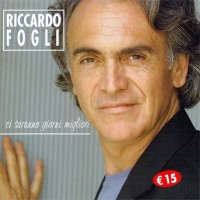 Purchase Riccardo Fogli - Ci Saranno Giorni Migliori