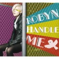 Buy Robyn - Handle Me (MCD) Mp3 Download