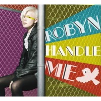 Purchase Robyn - Handle Me (MCD)