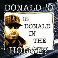 Purchase Donald O - Is Donald In The House
