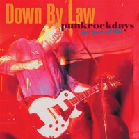 Purchase Down By Law - Punkrockdays: The Best Of Dbl