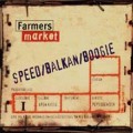 Buy Farmers Market - Speed / Balkan / Boogie Mp3 Download